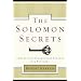 The Solomon Secrets: 10 Keys to Extraordinary Success from Proverbs