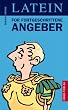 Latein f�r fortgeschrittene Angeber