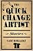 Books : The Quick-Change Artist: Stories