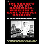 Joe Grand's Best of Hardware, Wireless, & Game Console Hacking: Includes DVD with 20 Hacks in High-Res Color book cover