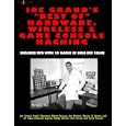 Joe Grand's Best of Hardware, Wireless, and Game Console Hacking: Includes DVD with 20...