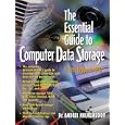 The Essential Guide to Computer Data Storage: From Floppy to DVD