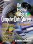 The Essential Guide to Computer Data Storage: From Floppy to DVD