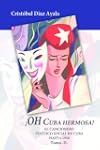 �Oh Cuba hermosa! El Cancionero polit...