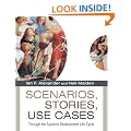 Scenarios, Stories, Use Cases : Through the Systems Development Life-Cycle