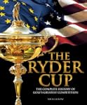 The Ryder Cup: The Complete History o...