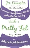 Such a Pretty Fat