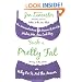 Such a Pretty Fat: One Narcissist's Quest to Discover If Her Life Makes Her Ass Look Big, or Why Pie Is Not the Answer