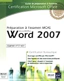 Word 2007 - Préparation à l\'examen Microsoft Certified Application Specialist (77-601)