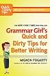 Grammar Girl's Quick and Dirty Tips for Better Writing