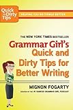 Grammar Girl's Quick and Dirty Tips for Better Writing