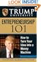 Trump University Entrepreneurship 101: How to Turn Your Idea into a Money Machine