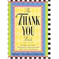 The Thank-You Book (Hundreds of Clever, Meaningful, and Purposeful Ways to Say Thank You) (Hardcover)