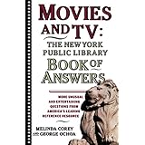 movies and tv the new york public library book of answers