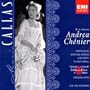 Giordano: Andrea Chenier  (complete opera live 1955) with Maria Callas, Mario del Monaco, Antonino Votto, Orchestra & Chorus of La Scala, Milan