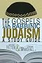 The Gospels and Rabbinic Judaism: A Study Guide