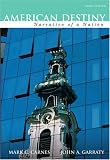 American Destiny: Narrative of a Nation, Concise Edition, Combined Volume (3rd Edition) (MyHistoryLab Series)