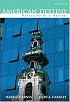 American Destiny: Narrative of a Nation, Concise Edition, Combined Volume (3rd Edition) (MyHistoryLab Series)