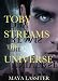 Toby Streams the Universe