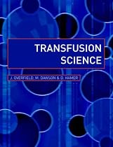 Transfusion Science (Biomedical Sciences Explained) (Biomedical Sciences Explained) (Biomedical Sciences Explained Series)