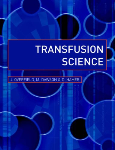 Transfusion Science (Biomedical Sciences Explained) (Biomedical Sciences Explained) (Biomedical Sciences Explained Series)