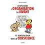 Comprendre l'organisation du vivant et son évolution vers la conscience