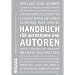 Handbuch f�r Autorinnen und Autoren: Informationen und Adressen aus dem deutschen Literaturbetrieb und der Medienbranche