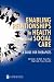 Enabling Relationships in Health and Social Care