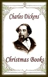 Charles Dickens Christmas Books with illustrations and free audiobook links for download