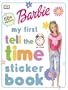 Barbie: MY First Tell the Time Sticker Book (My First series)