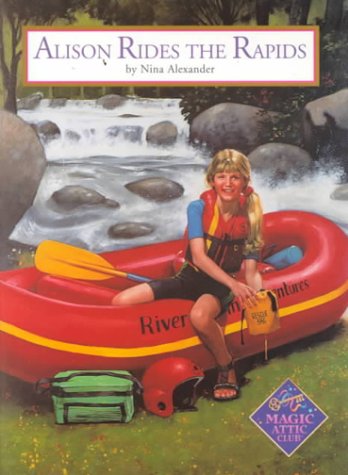 Alison Rides The Rapids Hc (Magic Attic Club (Series).)