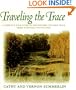 Traveling the Trace: A Complete Tour Guide to the Historic Natchez Trace from Nashville to Natchez