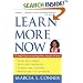 Learn More Now: 10 Simple Steps to Learning Better, Smarter, and Faster