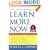 Learn More Now: 10 Simple Steps to Learning Better, Smarter, and Faster