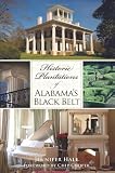 Historic Plantations of Alabama's Black Belt