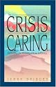 The Crisis of Caring: Recovering the Meaning of True Fellowship