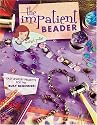 The Impatient Beader