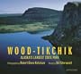 Wood-Tikchik: Alaska's Largest State Park