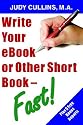 Write Your Ebook or Other Short Book - Fast!