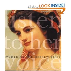 Listen to Her Voice: Women of the Hebrew Bible