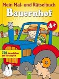 Mein Mal- und R&auml;tselbuch Bauernhof - Ab 4 Jahren: 265 Ausmalbilder und R&auml;tselspiele - .