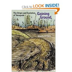 Gaining Ground: The Origin and Early Evolution of Tetrapods (Life of the Past)