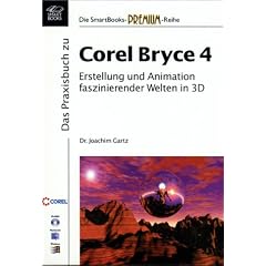 Das Praxisbuch zu Corel Bryce 4.