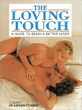 The Loving Touch: A Guide to Being a Better Lover