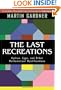 The Last Recreations: Hydras, Eggs, and Other Mathematical Mystifications