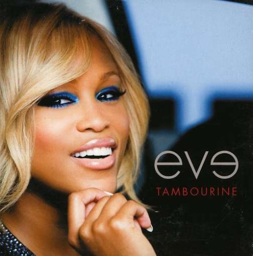 EVE - Tambourine (Dirty) Lyrics - Zortam Music