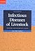 Infectious Diseases of Livestock