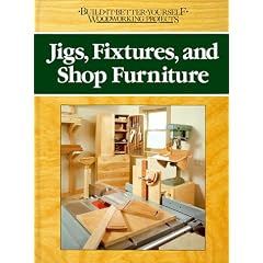 Jigs, Fixtures, and Shop Furniture