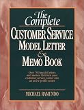 The Complete Customer Service Model Letter and Memo Book