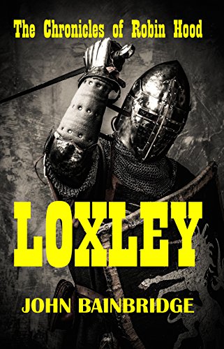 Loxley: The Chronicles of Robin Hood